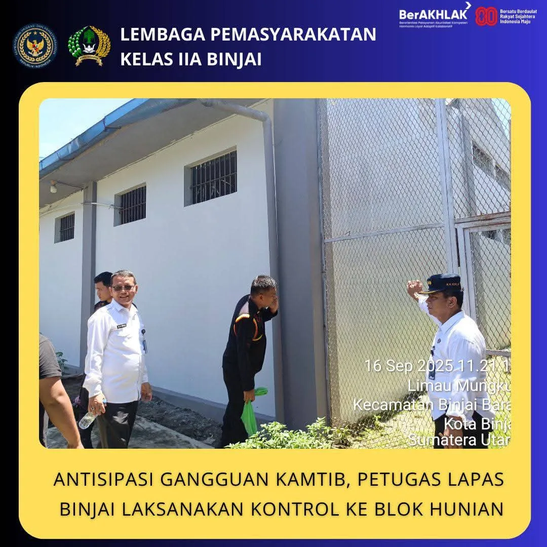 Lapas Binjai Tingkatkan Keamanan dan Ketertiban: Mengimplementasikan Sistem Pengamanan yang Efektif dan Responsif